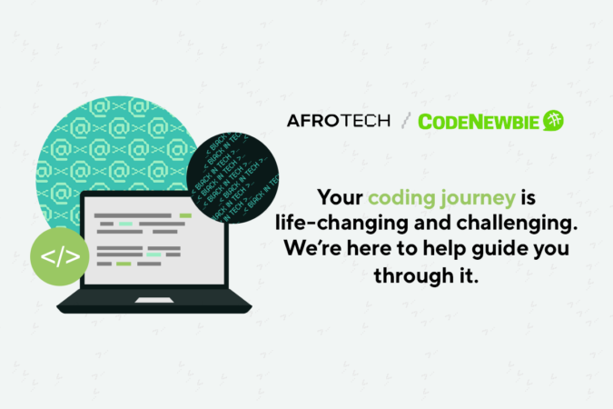 Learning To Code Can Be One of The Biggest Challenges You'll Face. We're Working With CodeNewbie To Help You Through It